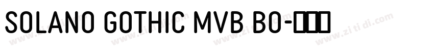 Solano Gothic MVB Bo字体转换 Solano Gothic MVB Bo字体转换